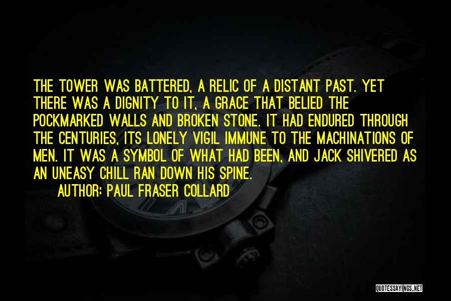 The Broken Tower Quotes By Paul Fraser Collard