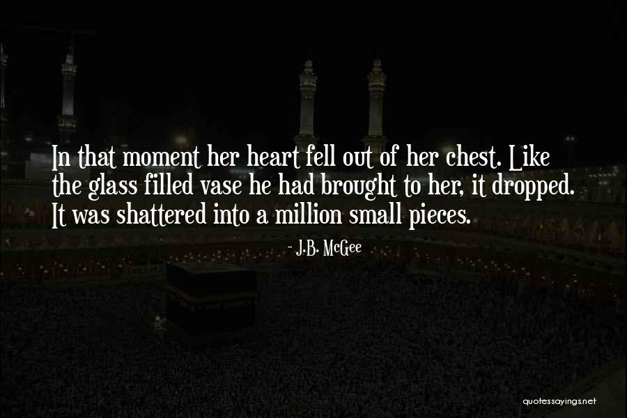 The Broken Trilogy Quotes By J.B. McGee The Broken Trilogy Quotes By J.B. McGee