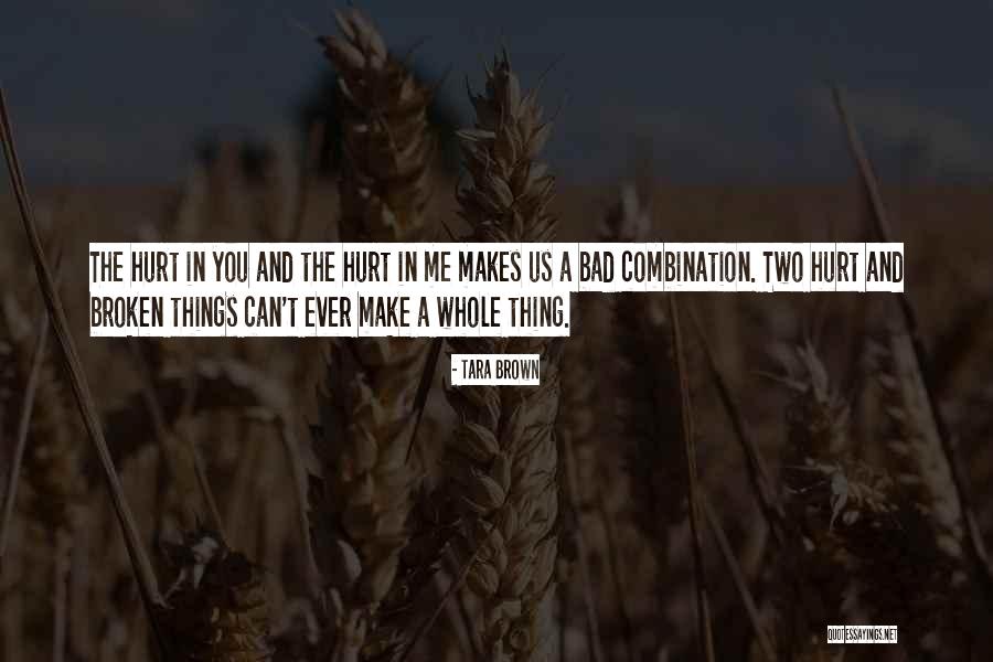 The Broken Trilogy Quotes By Tara Brown The Broken Trilogy Quotes By Tara Brown