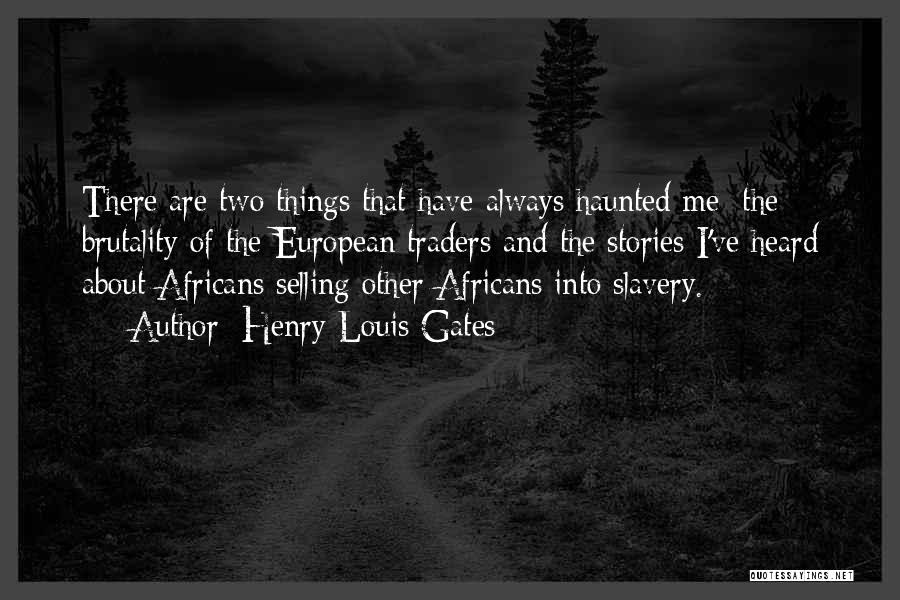 The Brutality Of Slavery Quotes By Henry Louis Gates