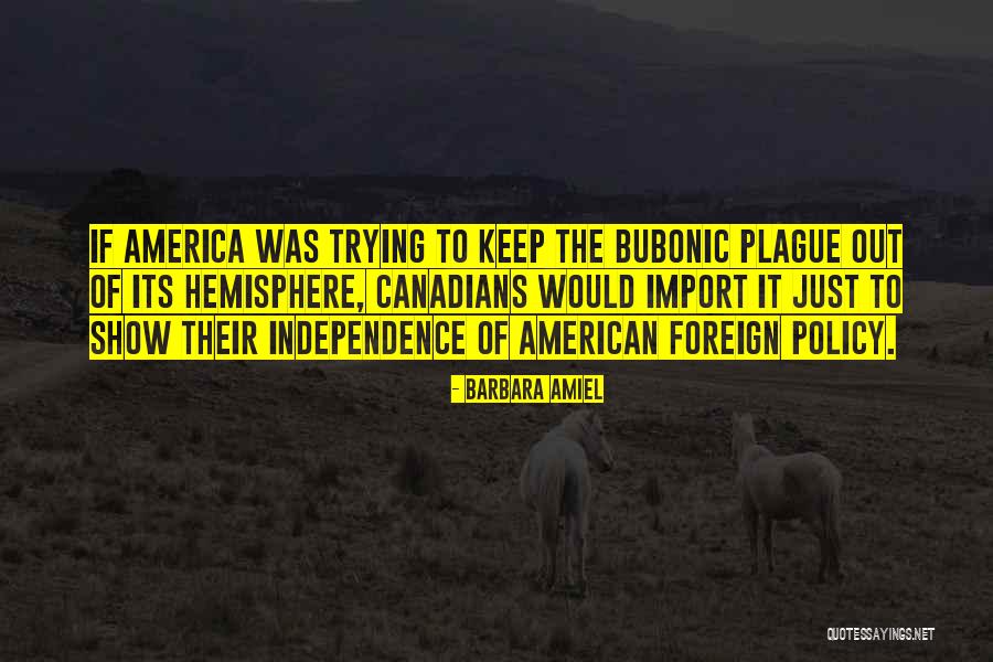 The Bubonic Plague Quotes By Barbara Amiel The Bubonic Plague Quotes By Barbara Amiel
