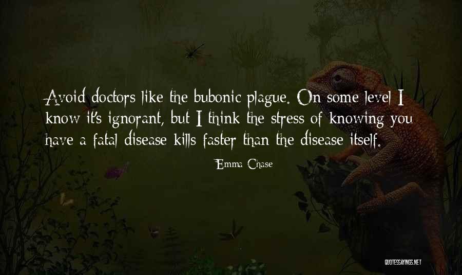 The Bubonic Plague Quotes By Emma Chase The Bubonic Plague Quotes By Emma Chase