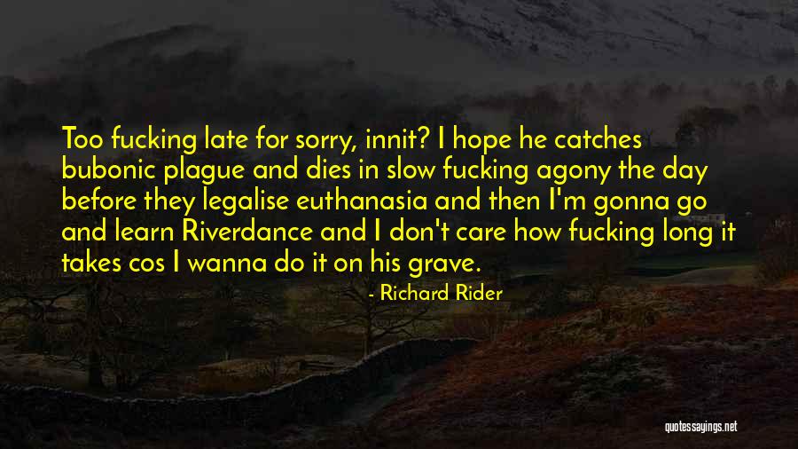 The Bubonic Plague Quotes By Richard Rider The Bubonic Plague Quotes By Richard Rider