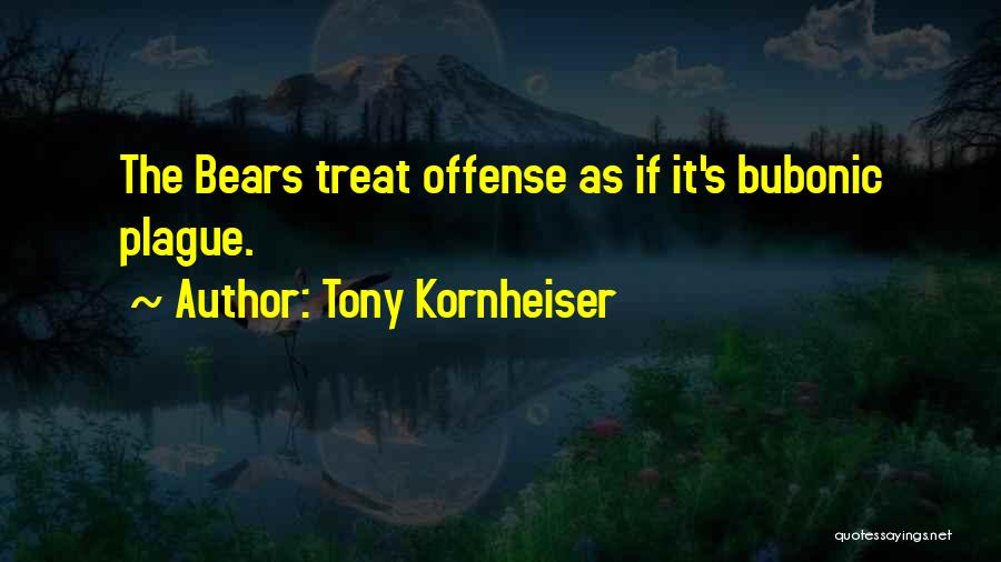 The Bubonic Plague Quotes By Tony Kornheiser