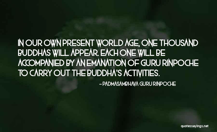 The Buddha Quotes By Padmasambhava Guru Rinpoche The Buddha Quotes By Padmasambhava Guru Rinpoche