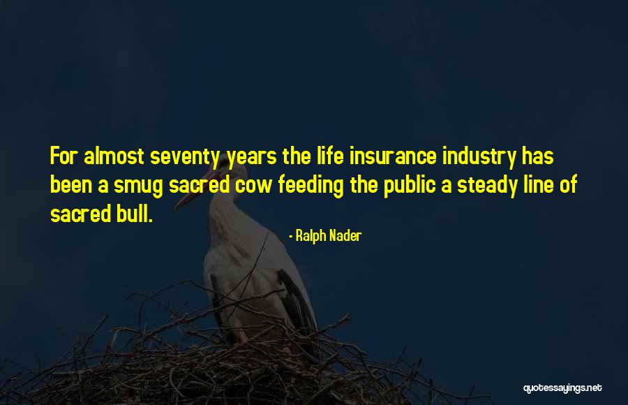 The Bull Years Quotes By Ralph Nader The Bull Years Quotes By Ralph Nader