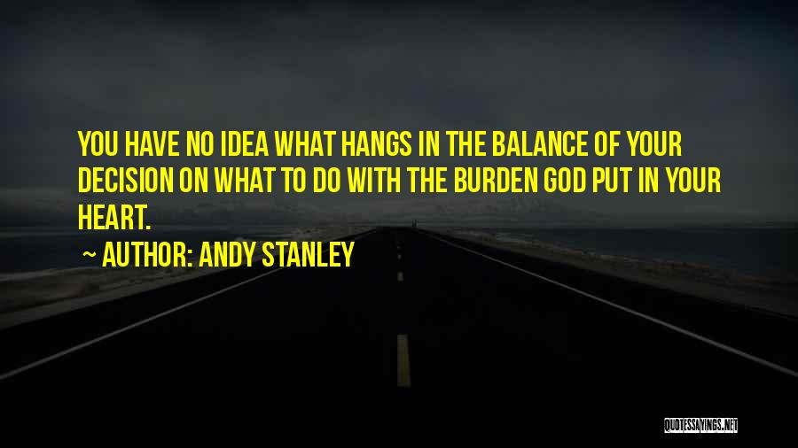 The Burden Of Leadership Quotes By Andy Stanley