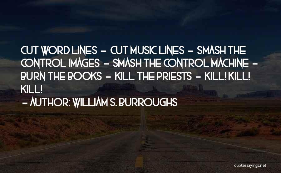 The Burn Book Quotes By William S. Burroughs