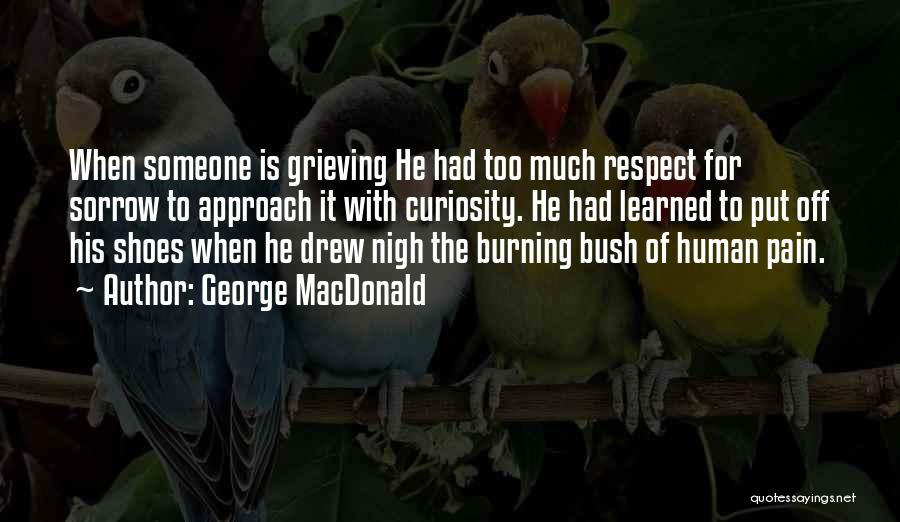 The Burning Bush Quotes By George MacDonald