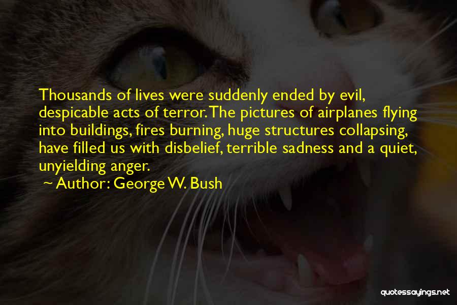 The Burning Bush Quotes By George W. Bush