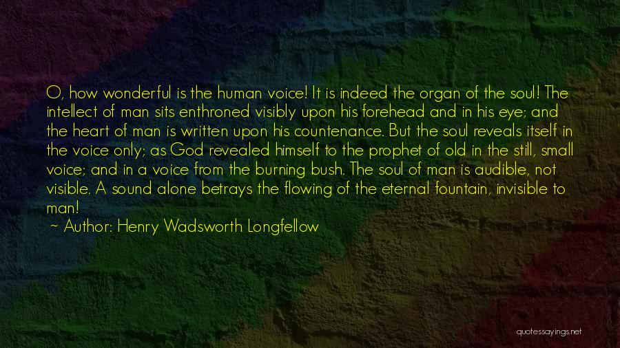 The Burning Bush Quotes By Henry Wadsworth Longfellow