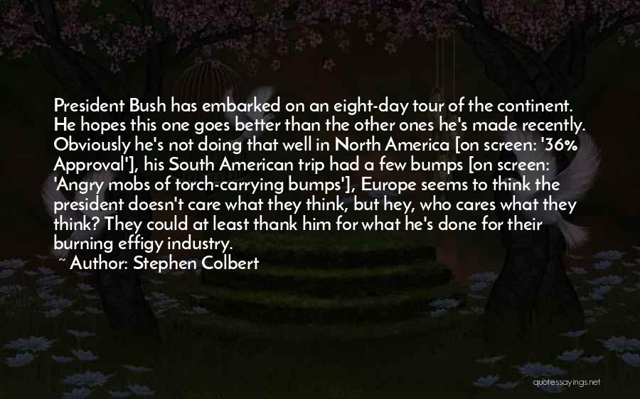 The Burning Bush Quotes By Stephen Colbert