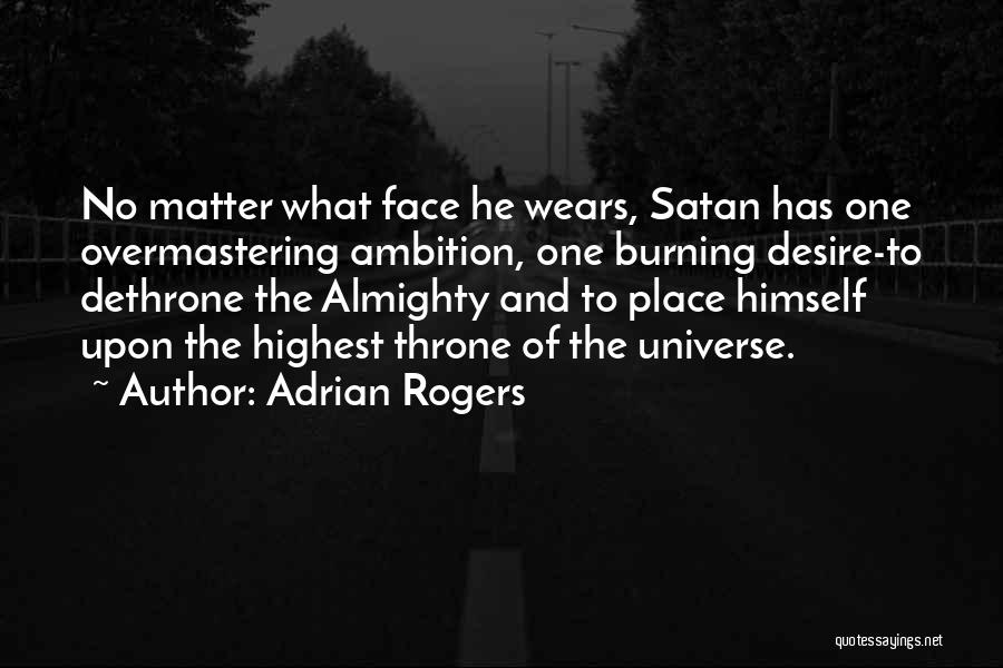 The Burning Desire Quotes By Adrian Rogers