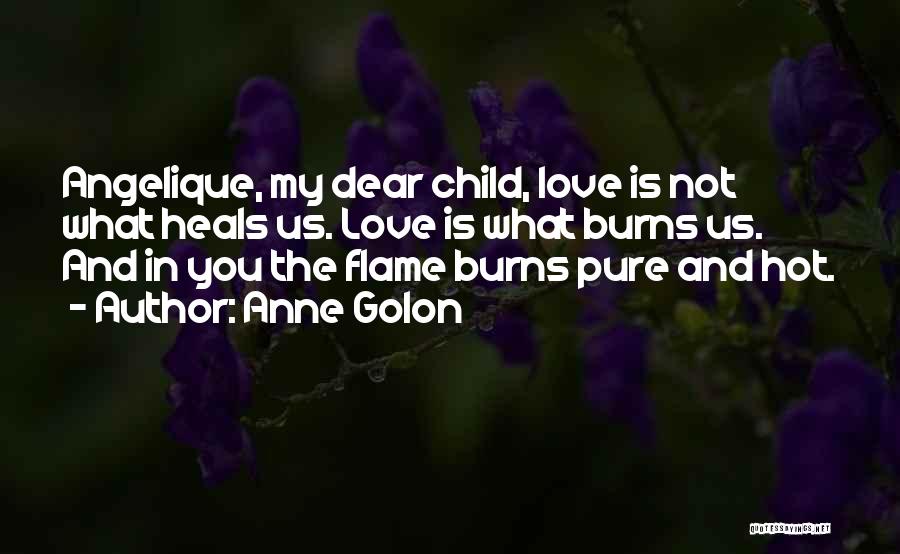 The Burning Desire Quotes By Anne Golon