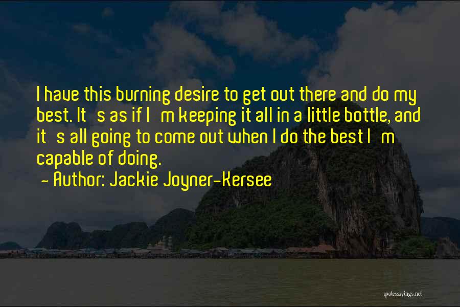 The Burning Desire Quotes By Jackie Joyner-Kersee
