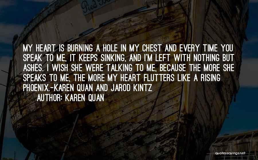 The Burning Desire Quotes By Karen Quan