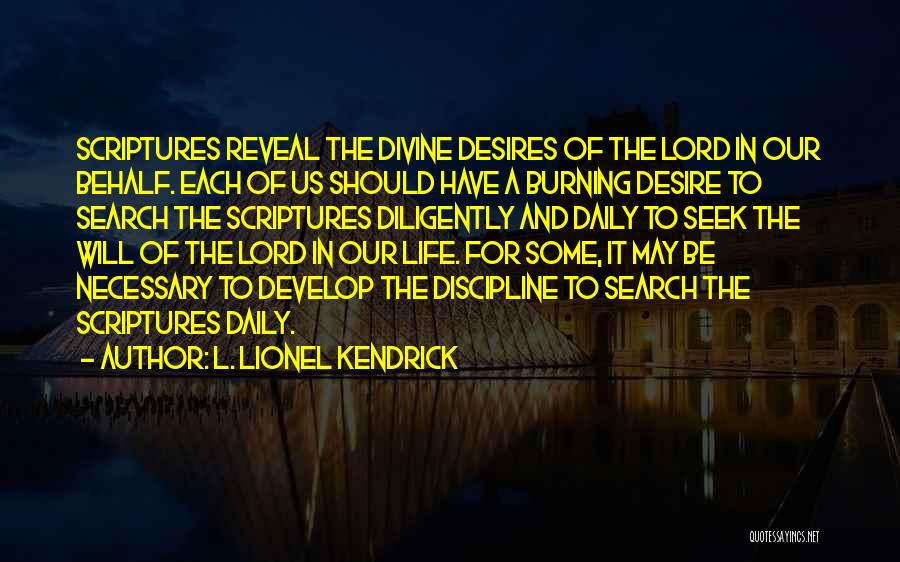 The Burning Desire Quotes By L. Lionel Kendrick