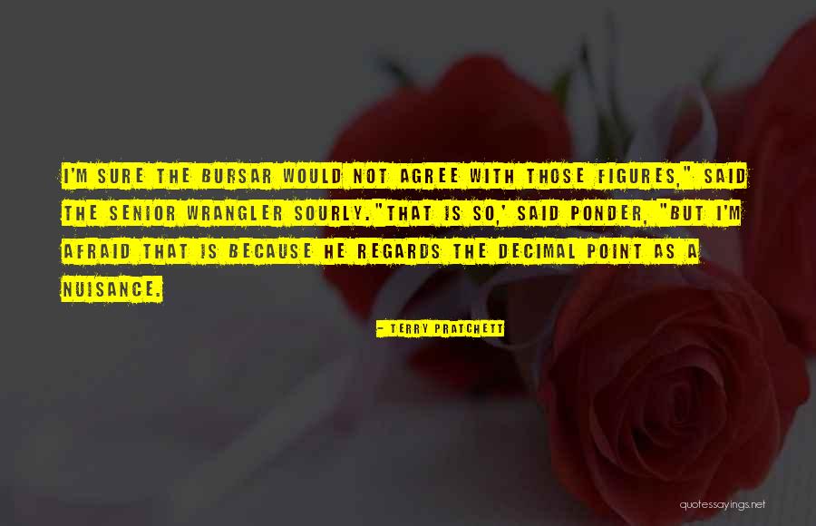 The Bursar Quotes By Terry Pratchett The Bursar Quotes By Terry Pratchett