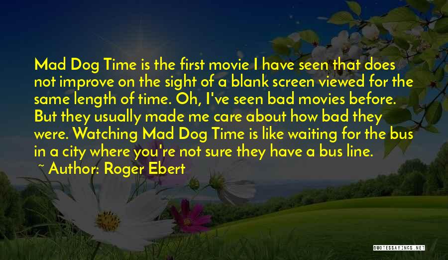 The Bus Movie Quotes By Roger Ebert