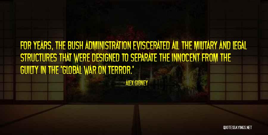 The Bush Administration Quotes By Alex Gibney The Bush Administration Quotes By Alex Gibney