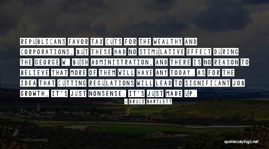 The Bush Administration Quotes By Bruce Bartlett The Bush Administration Quotes By Bruce Bartlett