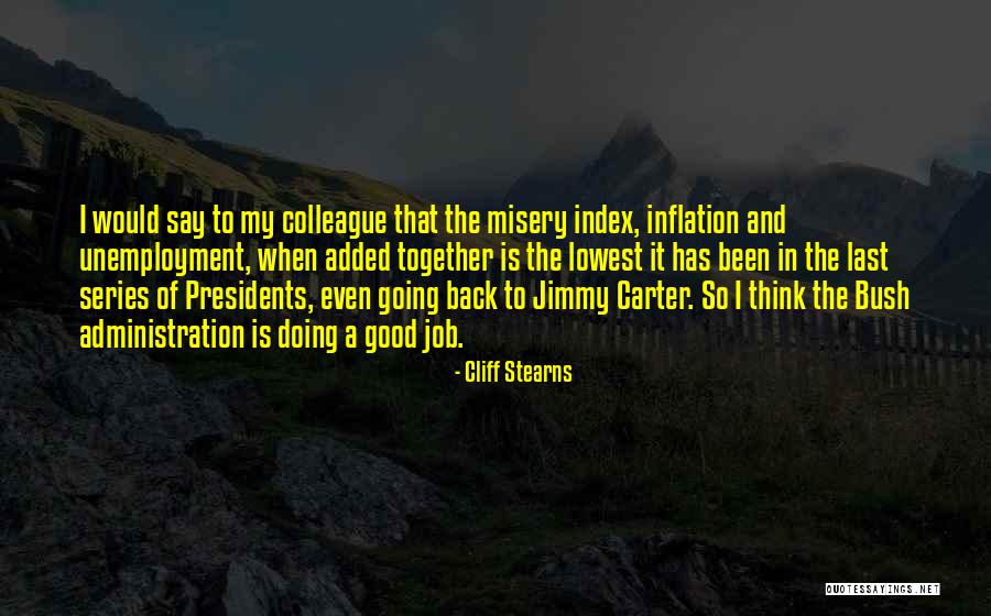 The Bush Administration Quotes By Cliff Stearns The Bush Administration Quotes By Cliff Stearns