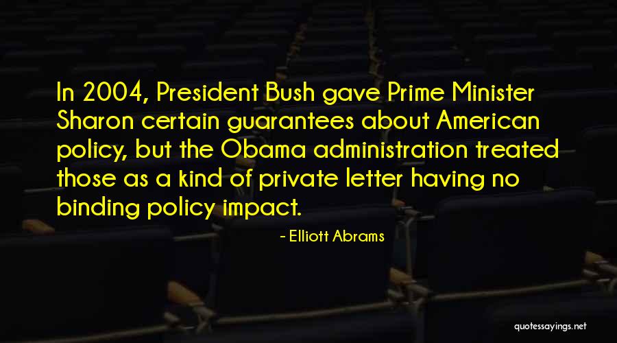 The Bush Administration Quotes By Elliott Abrams The Bush Administration Quotes By Elliott Abrams