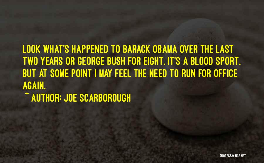 The Bush Quotes By Joe Scarborough