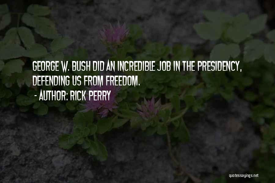 The Bush Quotes By Rick Perry