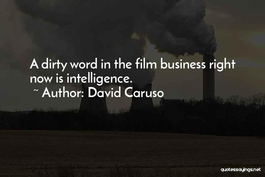 The Business Film Best Quotes By David Caruso