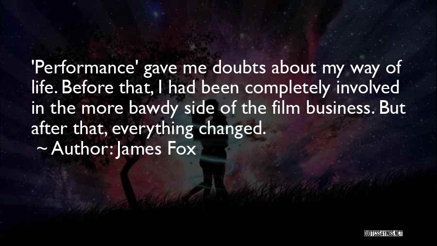 The Business Film Best Quotes By James Fox