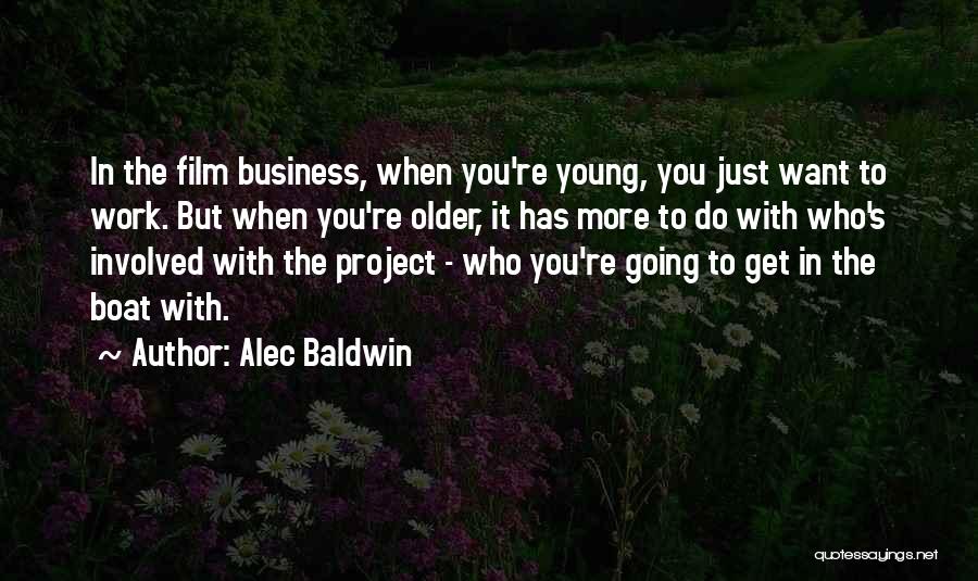 The Business Film Quotes By Alec Baldwin