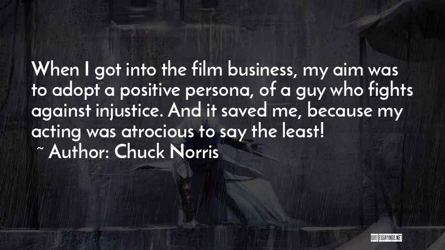 The Business Film Quotes By Chuck Norris