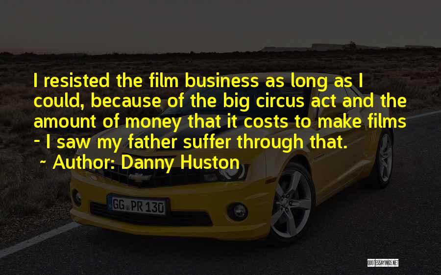 The Business Film Quotes By Danny Huston