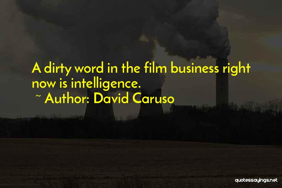 The Business Film Quotes By David Caruso