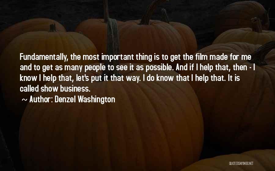 The Business Film Quotes By Denzel Washington