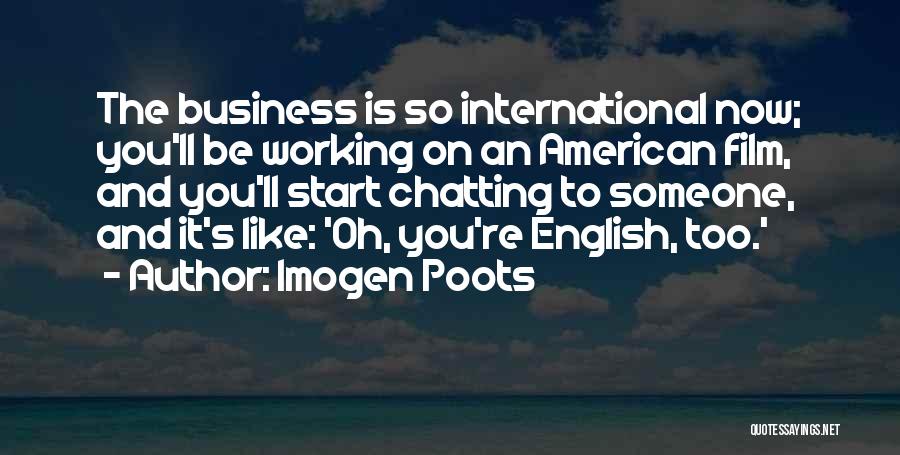 The Business Film Quotes By Imogen Poots