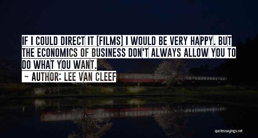 The Business Film Quotes By Lee Van Cleef