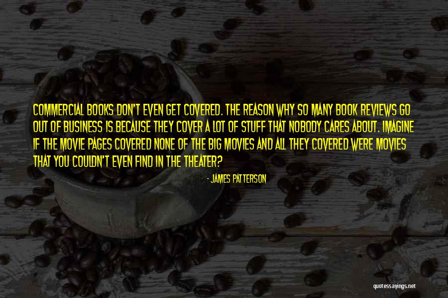 The Business Movie Quotes By James Patterson The Business Movie Quotes By James Patterson