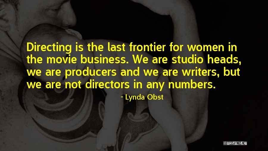 The Business Movie Quotes By Lynda Obst The Business Movie Quotes By Lynda Obst