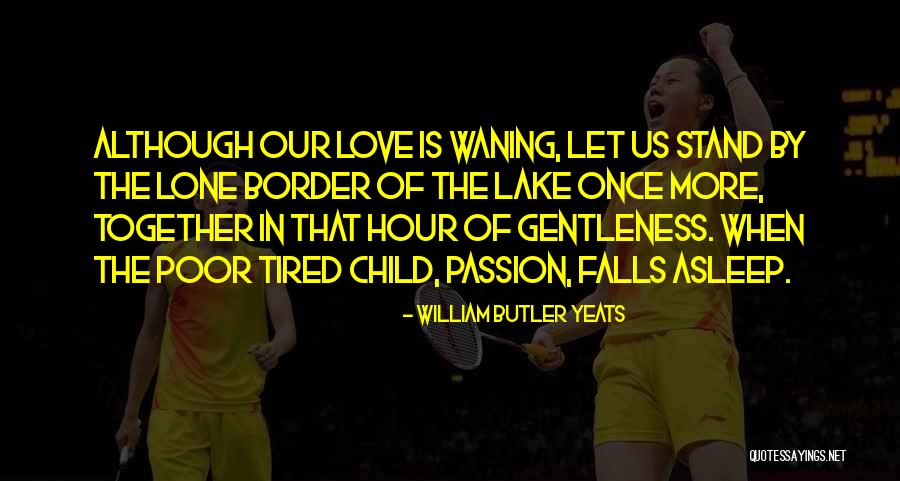 The Butler Quotes By William Butler Yeats