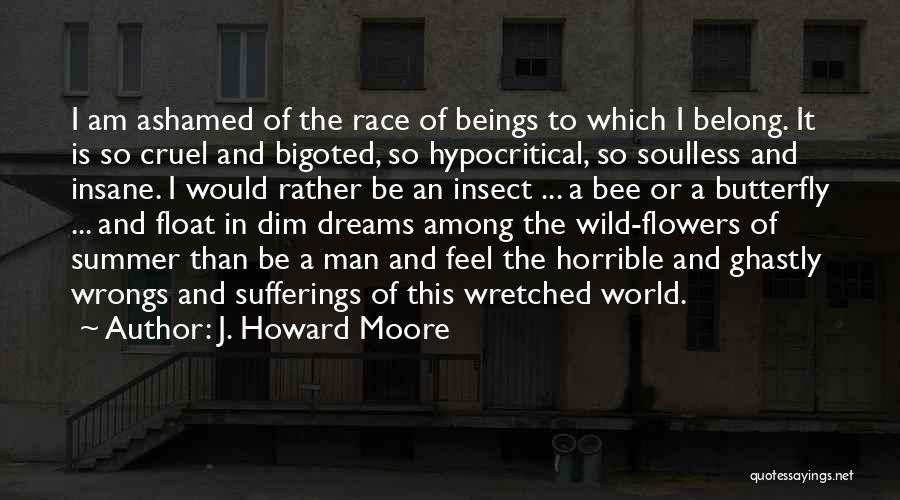 The Butterfly Man Quotes By J. Howard Moore