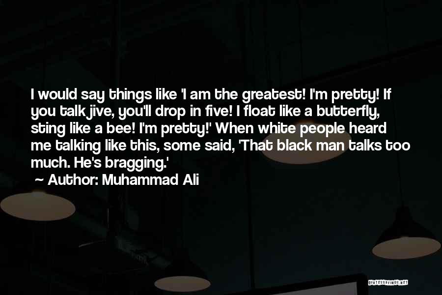 The Butterfly Man Quotes By Muhammad Ali