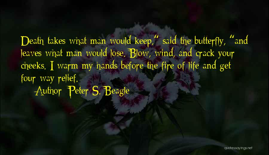 The Butterfly Man Quotes By Peter S. Beagle