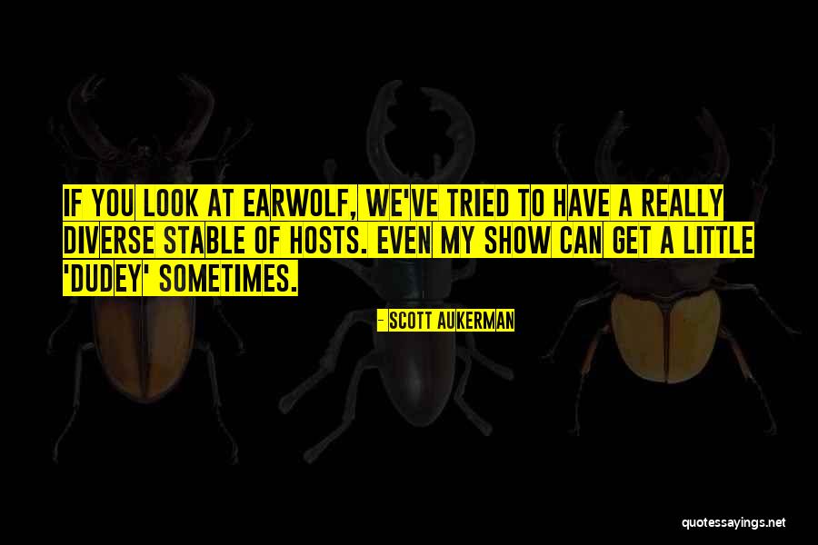 The Butterfly S Burden Quotes By Scott Aukerman The Butterfly S Burden Quotes By Scott Aukerman
