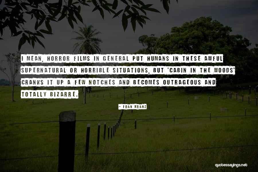 The Cabin In The Woods Quotes By Fran Kranz The Cabin In The Woods Quotes By Fran Kranz