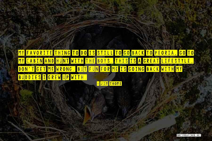The Cabin Quotes By Jim Thome The Cabin Quotes By Jim Thome