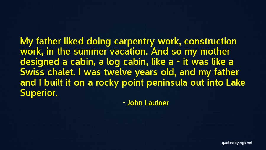 The Cabin Quotes By John Lautner The Cabin Quotes By John Lautner