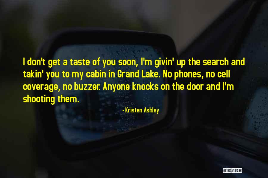 The Cabin Quotes By Kristen Ashley The Cabin Quotes By Kristen Ashley