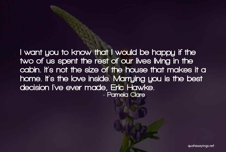 The Cabin Quotes By Pamela Clare The Cabin Quotes By Pamela Clare